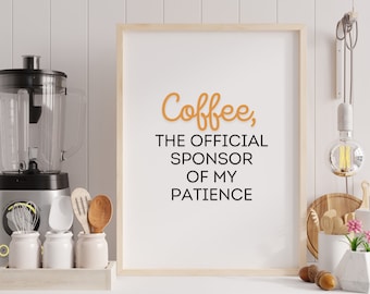 Funny Coffee Quote Poster: Kitchen Wall Art (Digital Download)