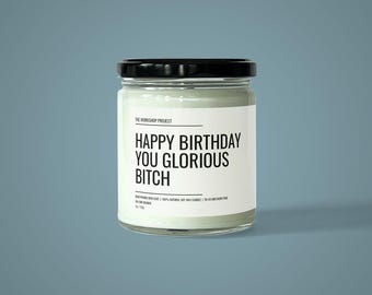 "Lustige Geburtstagskerze: ""Happy Birthday You Glorious Bitch"", Sojawachs BFF Geschenk."