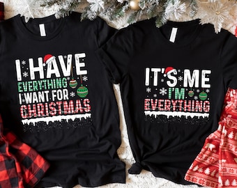 Funny Christmas Matching Shirts: I'm Everything Tee