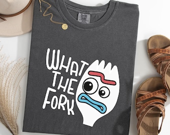 Comfort Colors What The Fork T-Shirt Toy Story Forky Family Vacation Gift Funny Tee
