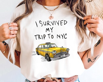 I Survived NYC Tee: New York City Taxi Trip Vacation Shirt