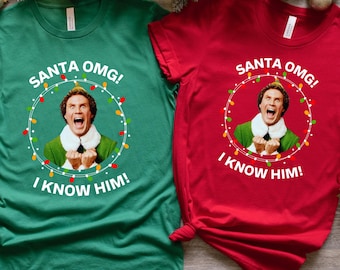 Funny "OMG Santa I Know Him" Christmas Shirt