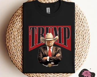 Trump with Cowboy Hat Shirt: Political Republican Apparel