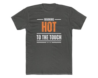 Hot to the Touch Retro T-shirt - Birthday Gifts for Guys - Father's Day Gifts - Gifts for Men - Funny T-shirts for Guys - Vintage Tshirts
