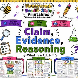 Puede incluir: Un colorido póster educativo titulado "Honeycomb Doodle-Style Printables" con el texto "Claim, Evidence, Reasoning". El póster incluye ilustraciones de una abeja, un lápiz, una bombilla y una lupa. También tiene el texto "Tiered Difficulty", "Low Prep" y "Ready to Print!"
