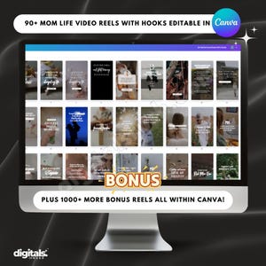 May include: A computer screen displaying a collection of 90+ mom life video reels with hooks, editable in Canva. The reels feature various topics, including digital marketing, personal growth, and parenting. The text "PLUS 1000+ MORE BONUS REELS ALL WITHIN CANVA!" is displayed at the bottom of the screen.