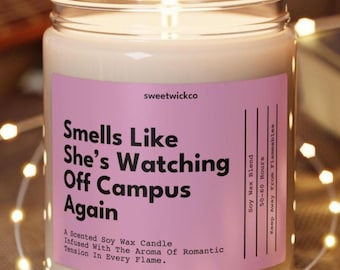 Smells Like Shes Watching Off Campus, Off Campus Merch, Garrett Graham Gift, Hockey Romance Candle, Briar University
