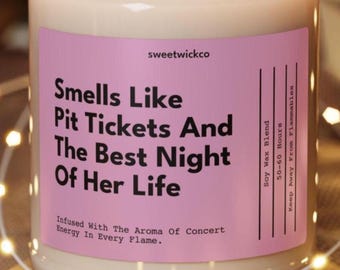 Smells Like Pit Tickets And The Best Night Of Her Life, Concert Gift For Her, Music Lover Candle, Ariana Grande Tour, Funny Concert Gift