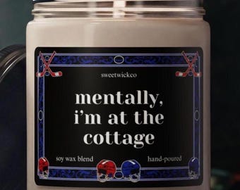 The Cottage Candle, Mentally Im At The Cottage Soy Candle, Ilya and Shane Hockey Romance Gift, Shilya Queer Bookish Gift