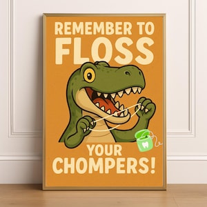 Pediatric Dental Office Decor, Dinosaur Remember to Floss, Funny Dentist Office Wall Art, Kids Bathroom Art Print, Hygienist Gift, Digital