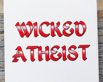 Wicked Atheist Square Sticker, Indoor Use Only, Choice of Four Sizes