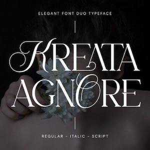 May include: Elegant font duo typeface with the words "KREATA AGNORE" in white, stylized lettering. The image includes the words "REGULAR - ITALIC - SCRIPT" at the bottom. A person is holding white flowers in the background.