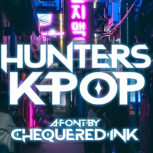 May include: Neon sign with the words "HUNTERS KPOP" in a futuristic font, with the text "A FONT BY CHECKERED INK" below. The background is a neon-lit alleyway with people in silhouette.