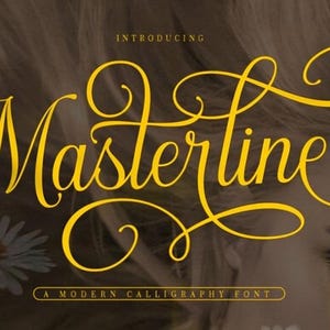 May include: A graphic with the word "Masterline" in yellow, flowing calligraphy. The background is blurred, featuring a woman's eye and a daisy. Text includes "Introducing" and "A Modern Calligraphy Font".