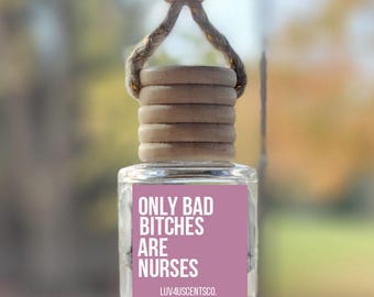 Anuncio personalizado: Difusor de aroma personalizado "Only Bad Bitches Are Nurses" - Regalo médico