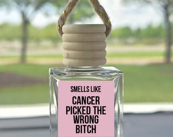 Cancer Survivor Car Diffuser Gift | Cancer Picked The Wrong Bitch Custom Car Air Freshener | Cancer Warrior Patient Support | Cancer Gift