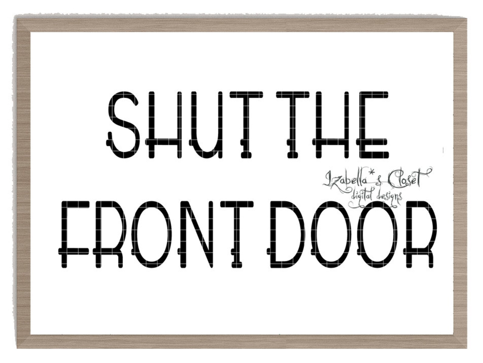 Shut the Front Door Quote SVG Vector Printable Cutable Etsy