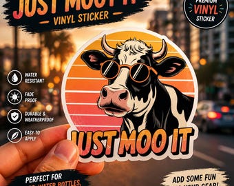 Just Moo It Cow Sticker: Funny Farm Animal Gift
