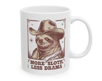 Ceramic Mug, Funny Cowboy Sloth Vintage Design, More Sloth Less Drama, Sloth Lover Gift, Lazy Day Coffee Cup, Animal Cartoon Tea Mug, Slow
