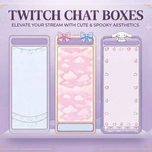 May include: Three vertical rectangular Twitch chat boxes with purple frames. The left box has a chain border, the center box features pink clouds and two bows, and the right box displays small icons and a white character. Text reads TWITCH CHAT BOXES.