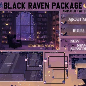 May include: Animated Twitch stream package with a black raven theme. The package includes a starting soon screen, chatbox, about me, rules, new, and new subscriber panels. The background features a library with a window overlooking a night sky.