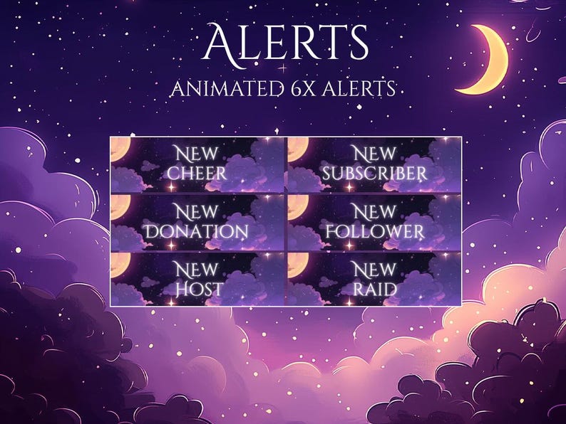 May include: Digital animated alerts with a night sky theme. The image features a crescent moon, stars, and clouds. Text includes "ALERTS" and "ANIMATED 6X ALERTS." Six alert types are displayed: "NEW CHEER," "NEW DONATION," "NEW HOST," "NEW SUBSCRIBER," "NEW FOLLOWER," and "NEW RAID."