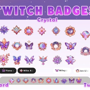May include: A collection of digital Twitch badges titled "TWITCH BADGES Crystal" featuring various purple, pink, and blue crystal-themed icons including butterflies, flowers, moons, and stars. The set includes labels for Fiona, Mike A, Miley, and Jen Li.