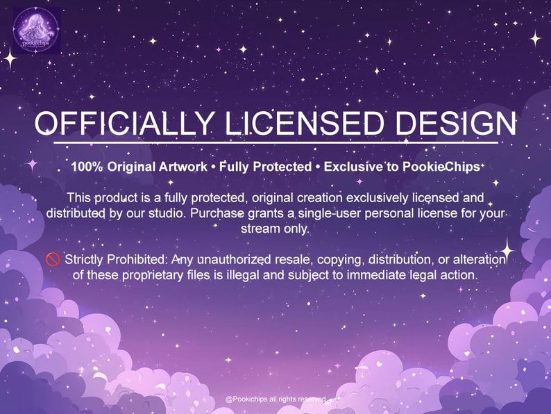 May include: A digital graphic with a starry purple background and white text that reads "OFFICIALLY LICENSED DESIGN." Additional text states the artwork is original, fully protected, and exclusive to PookieChips.