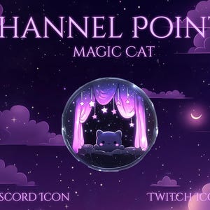 May include: A digital illustration featuring a purple and blue night sky with stars and clouds. A glass orb contains a cute cat character, curtains, and hanging stars. Text reads "CHANNEL POINT MAGIC CAT", "DISCORD ICON", and "TWITCH ICON".