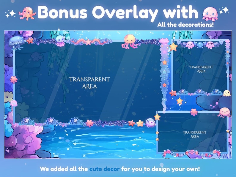 May include: A digital overlay design with an underwater theme. The design features a blue background with jellyfish, stars, and coral decorations. Text includes "Bonus Overlay with All the decorations!" and "Transparent Area."