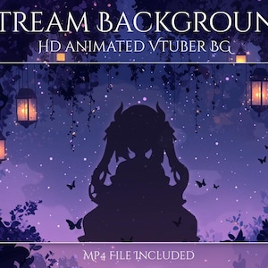 May include: A digital background for streaming with the text "STREAM BACKGROUND" and "HD ANIMATED VTUBER BG". The image features a silhouette of a character in a purple and blue night scene with lanterns, butterflies, and foliage. The words "MP4 FILE INCLUDED" are at the bottom.
