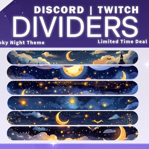 May include: Six spooky night themed dividers for Discord or Twitch. The dividers feature a dark blue background with stars, clouds, and a crescent moon. The dividers are perfect for adding a touch of Halloween to your online presence.