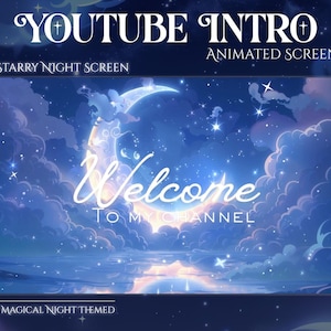 May include: A digital graphic for a YouTube intro, featuring a starry night sky with a crescent moon and clouds. The words "Welcome to my channel" are in white script. Text at the top reads "YouTube Intro Animated Screens".