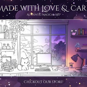 May include: An illustration of a cozy room with a desk, computer, and a window overlooking a night sky. A small cat sits on the desk. Text reads "MADE WITH LOVE & CARE" and "CHECKOUT OUR STORE!"