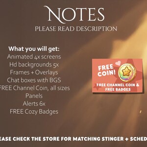 May include: A promotional image with text that reads "NOTES PLEASE READ DESCRIPTION". The image lists items such as animated screens, HD backgrounds, frames, overlays, chat boxes, free channel coin, panels, alerts, and free badges. A small graphic says "FREE COIN!"