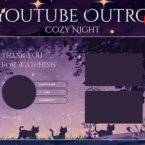 以下が含まれることがあります： 居心地の良い夜をテーマにしたデジタルYouTubeアウトログラフィック。デザインは、星、猫のシルエット、テキスト「YOUTUBE OUTRO」と「COZY NIGHT」を備えた紫と青のグラデーションの背景が特徴です。登録、いいね、コメントのプロンプトが含まれています。