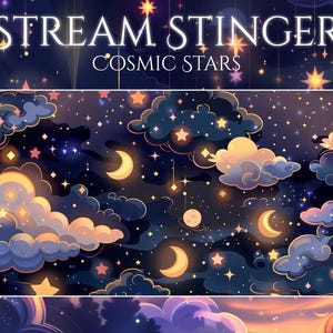 May include: A digital illustration of a night sky with clouds, stars, and crescent moons. The text "STREAM STINGER" and "COSMIC STARS" are displayed at the top. The colour palette includes blues, purples, yellows, and oranges.