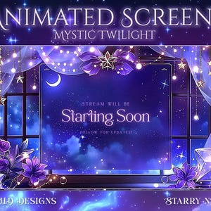 May include: A digital graphic for animated screens, featuring a starry night theme. The design includes a window frame with a crescent moon, stars, and floral accents in shades of purple and blue. Text includes "ANIMATED SCREENS", "MYSTIC TWILIGHT", and "Starting Soon".