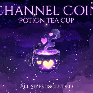 May include: Illustration of a purple potion tea cup with glowing hearts and steam, set against a starry night sky. Text reads "CHANNEL COIN POTION TEA CUP" and "ALL SIZES INCLUDED". The cup design features a heart and stars.