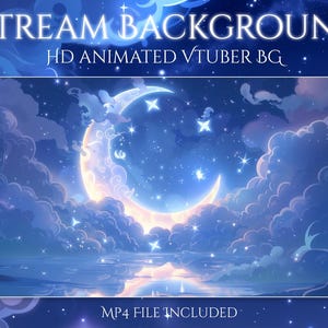 Könnte beinhalten: Animierter Stream-Hintergrund mit einem Halbmond, Sternen und Wolken in Blau- und Weißtönen. Der Text "STREAM BACKGROUND" und "HD ANIMATED VTUBER BG" sind oben zu sehen. Unten steht "MP4 FILE INCLUDED".