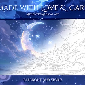 May include: A digital illustration of a night sky with a crescent moon, stars, and fluffy clouds. The image has the text "MADE WITH LOVE & CARE" and "AUTHENTIC MAGICAL ART" at the top, and "CHECKOUT OUR STORE!" at the bottom.
