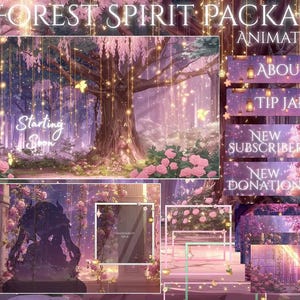 May include: An animated Forest Spirit Package with a dreamy, fantasy theme. The design features a lush forest scene with a large tree, pink flowers, and glowing lights. Text includes "Starting Soon," "About," "Tip Jar," "New Subscriber," and "New Donation."