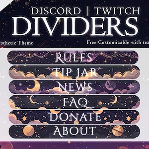 Peut inclure: Un ensemble de 24 séparateurs Discord et Twitch personnalisables avec un thème de ciel étoilé. Les séparateurs comprennent des étiquettes de texte telles que "Règles", "Boîte à pourboires", "Nouvelles", "FAQ", "Faire un don" et "À propos".