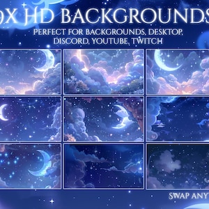 May include: Nine HD backgrounds featuring celestial scenes with moons, stars, and clouds in shades of blue and purple. The text reads "9X HD BACKGROUNDS" and "PERFECT FOR BACKGROUNDS, DESKTOP, DISCORD, YOUTUBE, TWITCH". The phrase "SWAP ANYTIME" is also visible.