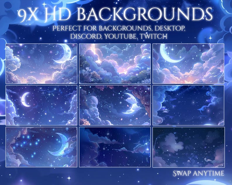 May include: Nine HD backgrounds featuring celestial scenes with moons, stars, and clouds in shades of blue and purple. The text reads "9X HD BACKGROUNDS" and "PERFECT FOR BACKGROUNDS, DESKTOP, DISCORD, YOUTUBE, TWITCH". The phrase "SWAP ANYTIME" is also visible.