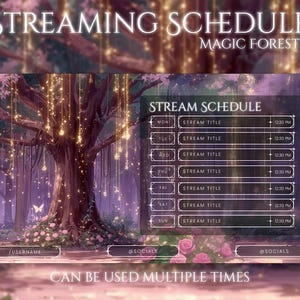 May include: A digital streaming schedule template with a fantasy forest theme. The design features a tree with hanging lights, a stream schedule table, and the text "STREAMING SCHEDULE MAGIC FOREST". The template can be used multiple times.