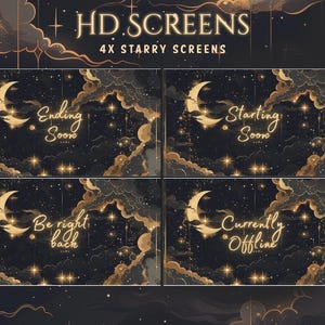 May include: HD Screens digital art featuring four starry screens with a celestial theme. Each screen displays a crescent moon, stars, and clouds in gold and black. Text includes "Ending Soon", "Starting Soon", "Be right back", and "Currently Offline".