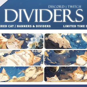 May include: A set of 6 digital dividers featuring a cute orange tabby cat sleeping under a starry night sky with a crescent moon. The dividers are perfect for adding a touch of whimsy to your Discord or Twitch streams.