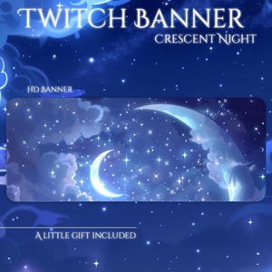 May include: A Twitch banner design with a night sky theme. The banner features a crescent moon, stars, and clouds in shades of blue and white. Text includes "Twitch Banner", "Crescent Night", "HD Banner", and "A Little Gift Included".
