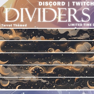 Peut inclure: Un ensemble de 10 séparateurs Discord et Twitch sur le thème du tarot doré, avec un croissant de lune, des étoiles et des nuages sur un fond noir. Le texte "Discord | Twitch" et "Dividers" est affiché en haut de l'image. Le texte "Gold Tarot Themed" est affiché en bas à gauche de l'image. Le texte "Limited Time Deal" est affiché en bas à droite de l'image.
